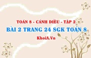 Bài 2 trang 24 Toán 8 Cánh Diều Tập 2